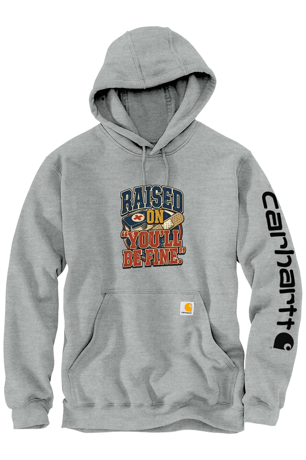 Carhartt Midweight Hooded Sweatshirt: Raised On 'You'll Be Fine'