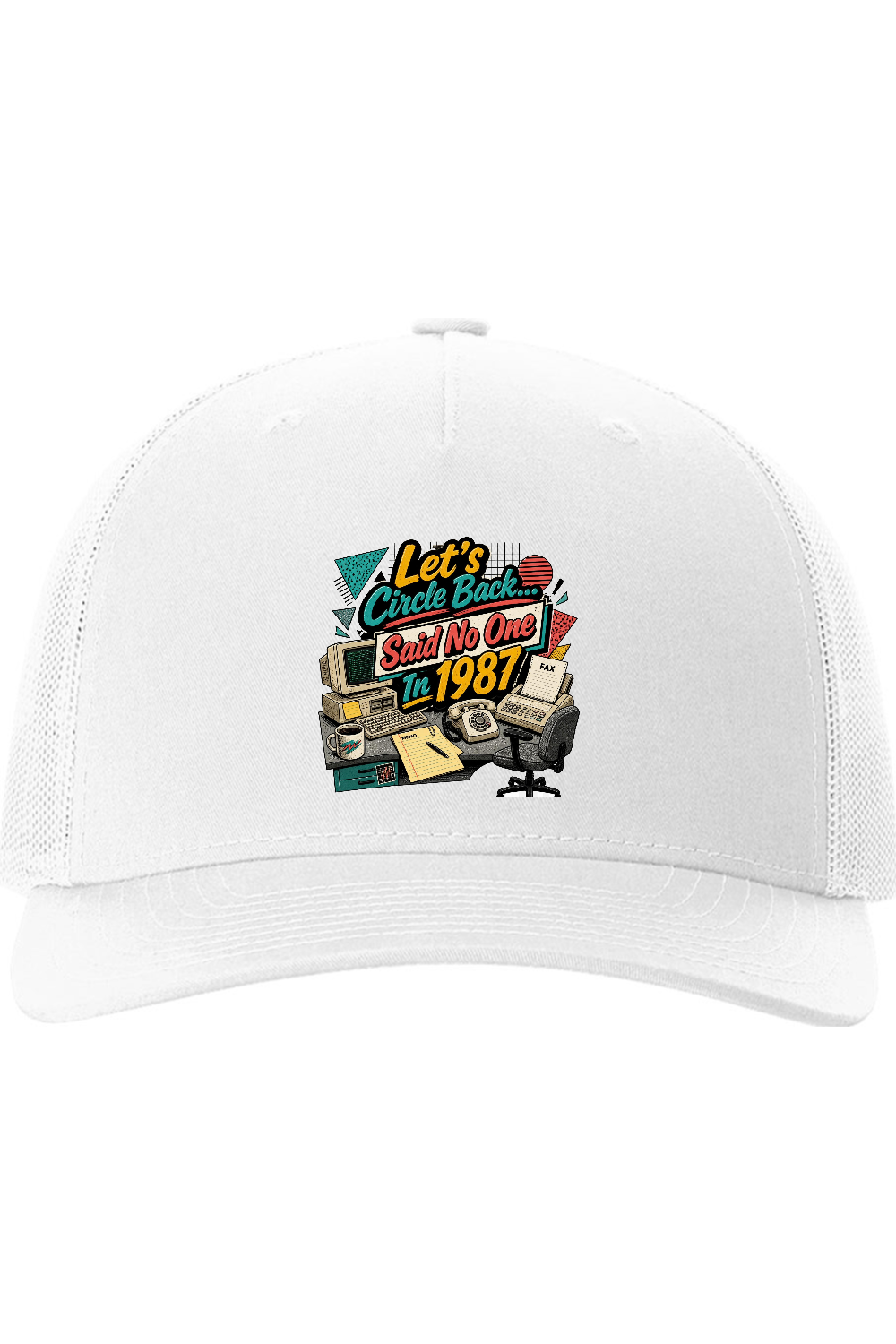 Richardson Trucker Cap: Let's Circle Back... Said No One In 1987
