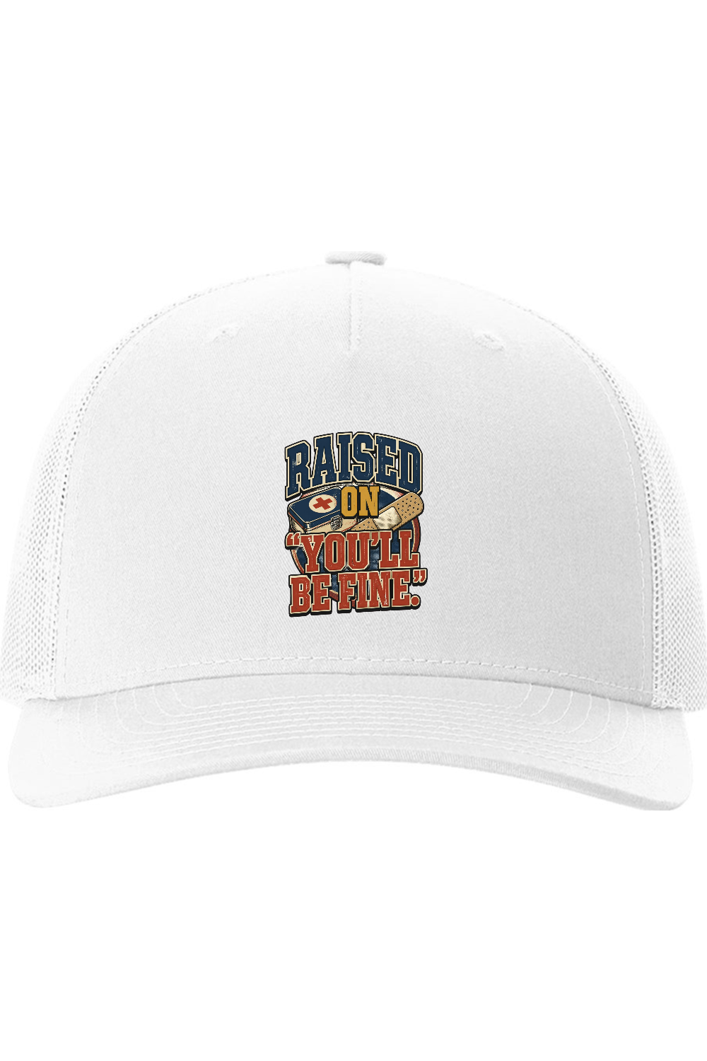 Richardson Trucker Cap: Raised On 'You'll Be Fine'