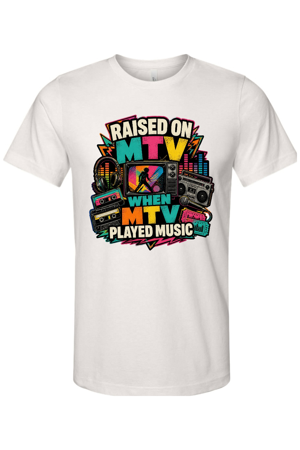 RAISED ON MTV WHEN MTV PLAYED MUSIC Gen X Edition Tee