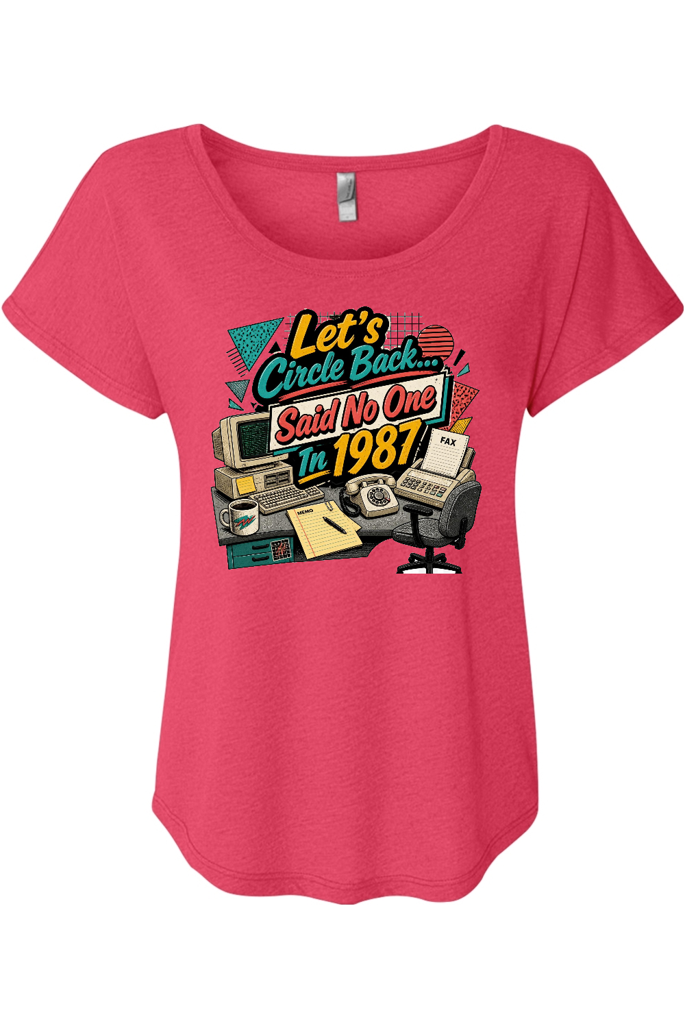 Let's Circle Back... Said No One In 1987 Women's Triblend Dolman Tee