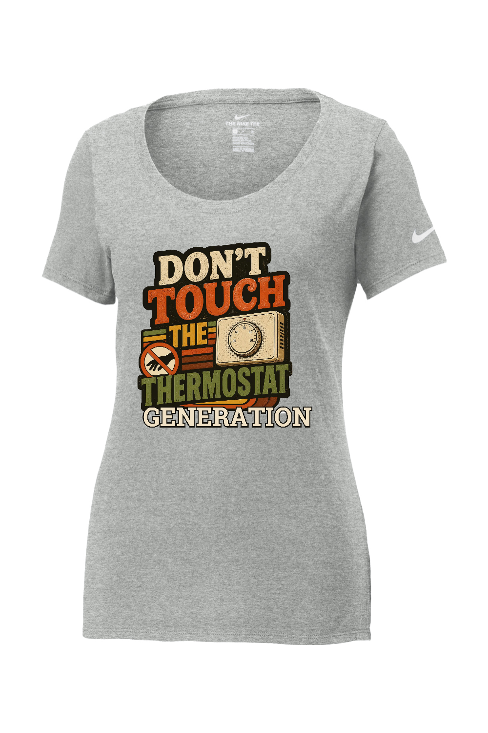 Nike Ladies Core Cotton Scoop Neck Tee: Don't Touch the Thermostat Generation