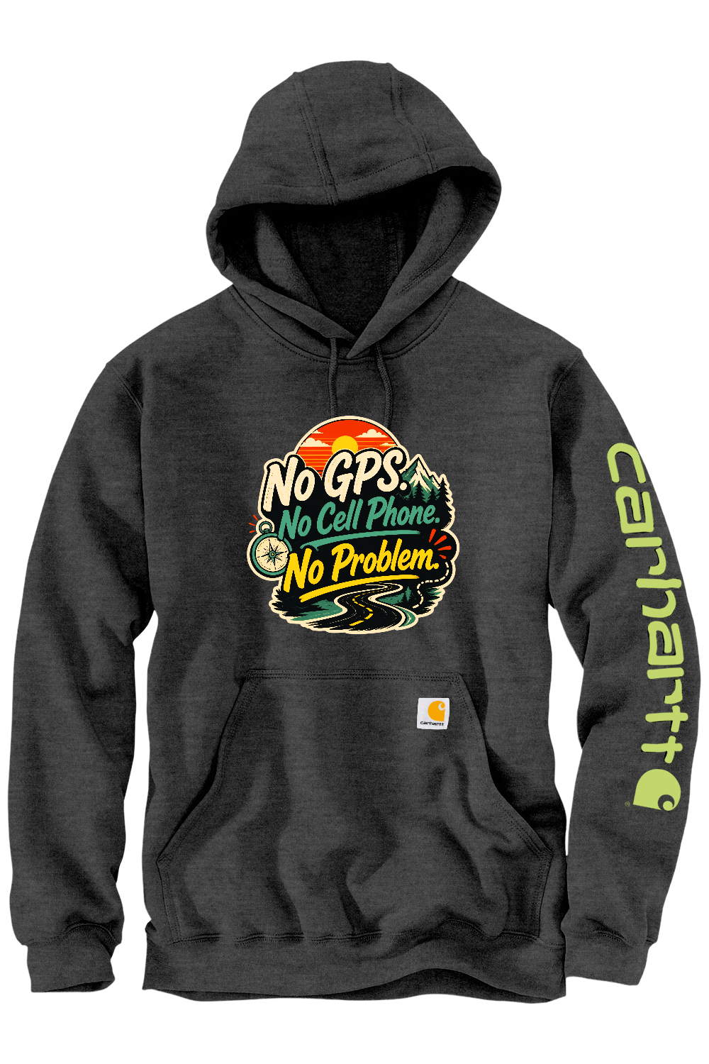 Carhartt Midweight Hooded Sweatshirt: No GPS No Cell Phone No Problem