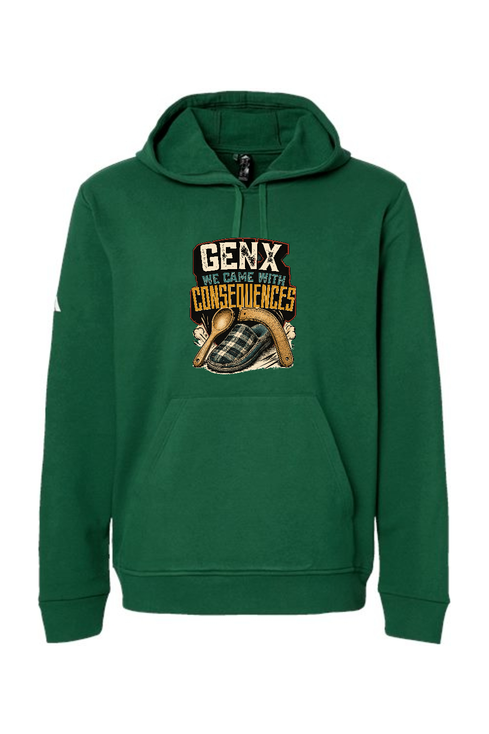 Adidas Fleece Hooded Sweatshirt: GEN X WE CAME WITH CONSEQUENCES
