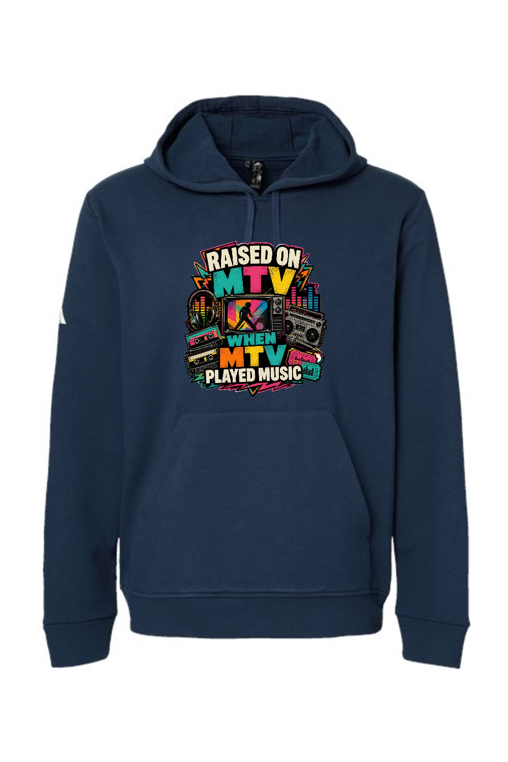 Adidas Fleece Hooded Sweatshirt: RAISED ON MTV WHEN MTV PLAYED MUSIC