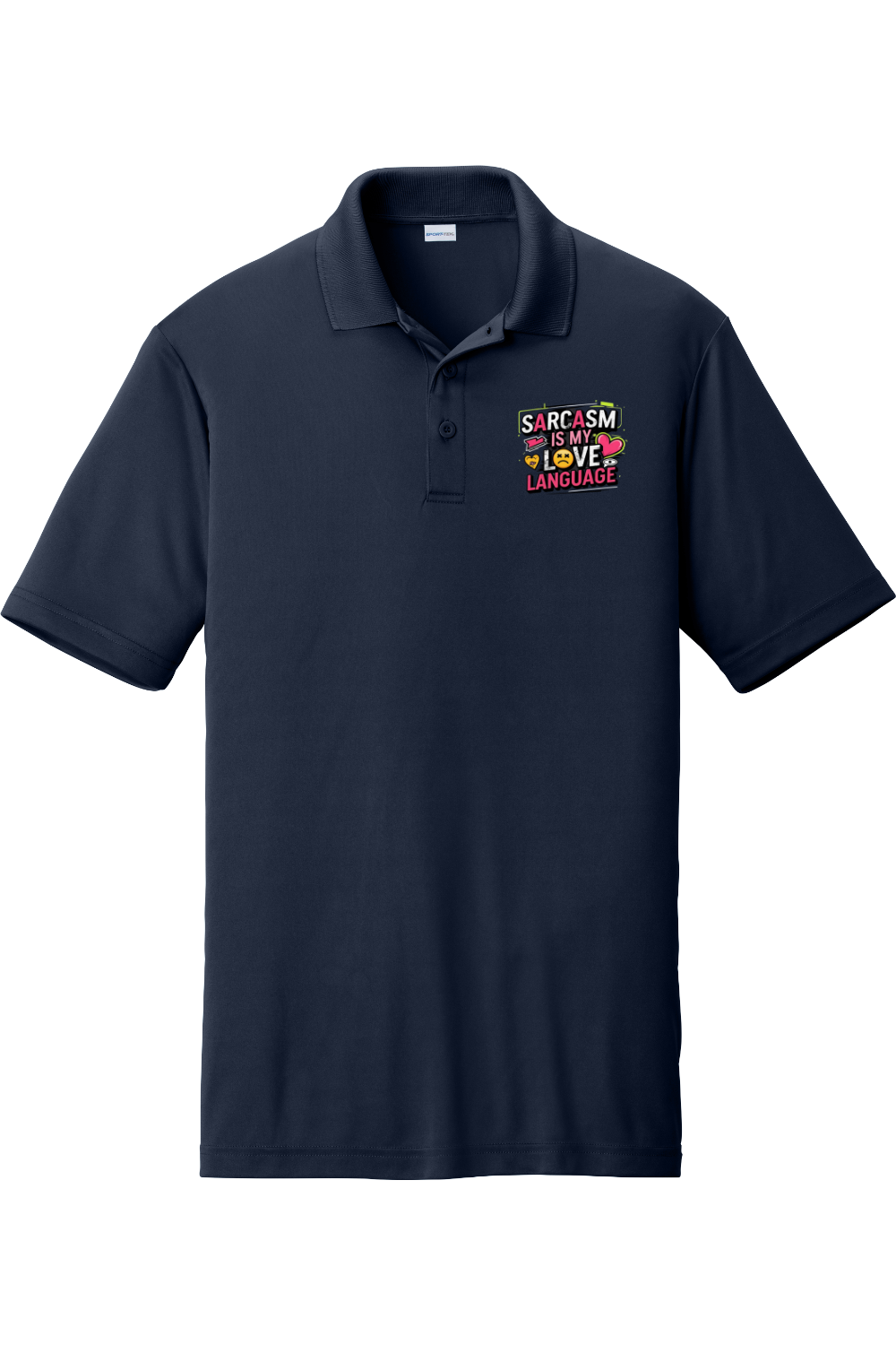 Moisture-Wicking Polo - Sarcasm Love Language