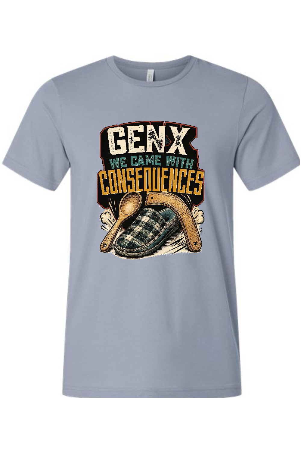 GEN X WE CAME WITH CONSEQUENCES Gen X Edition Tee