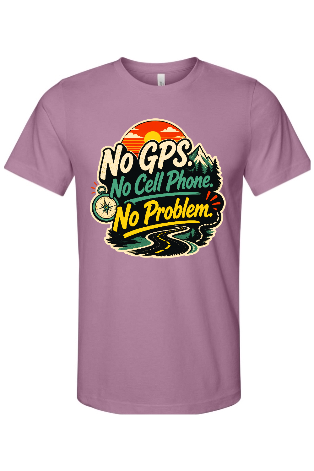 No GPS No Cell Phone No Problem Gen X Edition Tee