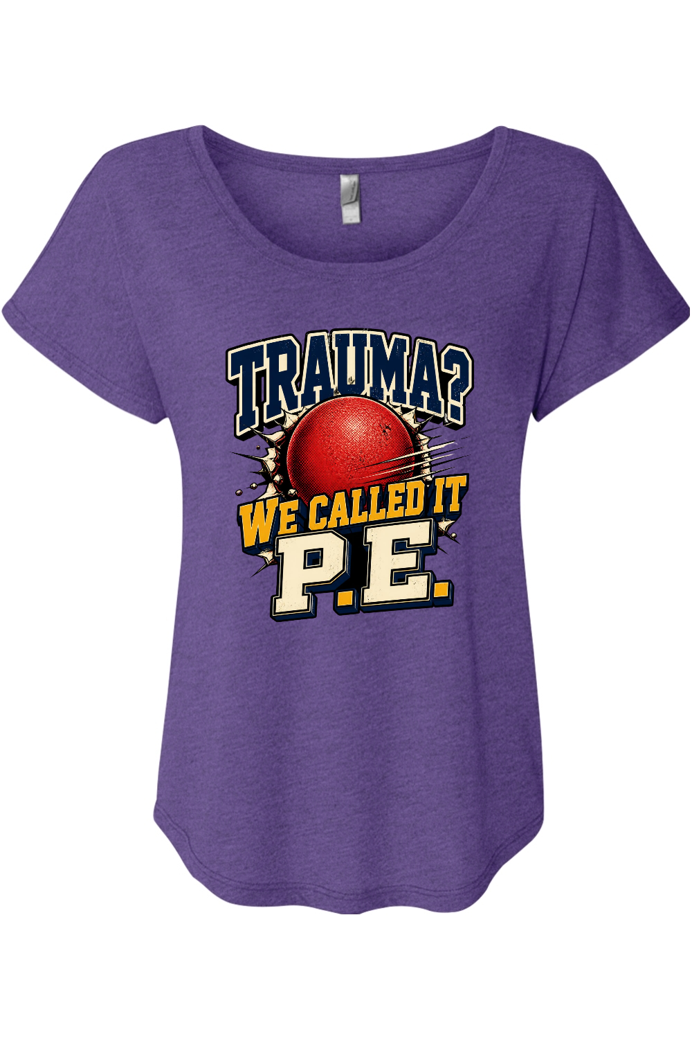 TRAUMA WE CALLED IT P.E Women's Triblend Dolman Tee