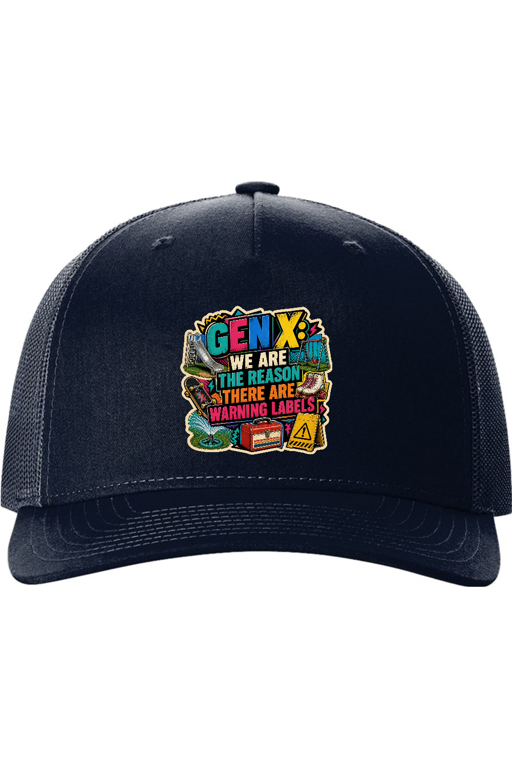 Richardson Trucker Cap: GEN X We Are The Reason There Are Warning Labels