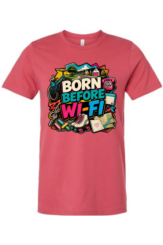 BORN BEFORE WI-FI Gen X Edition Tee