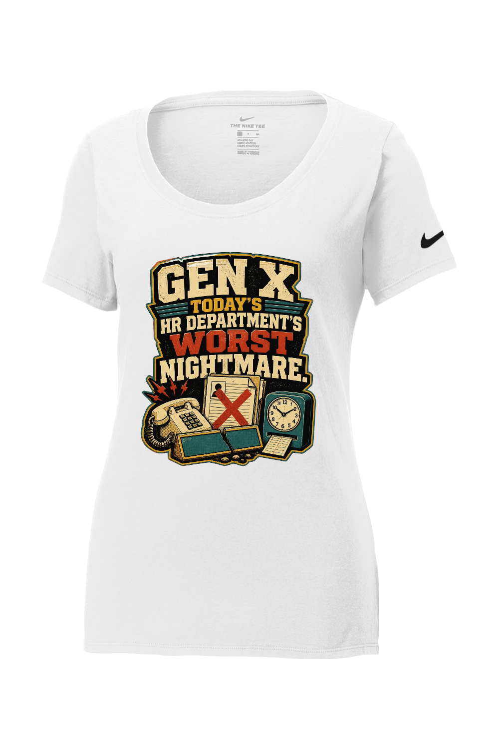 Nike Ladies Core Cotton Scoop Neck Tee: GEN X TODAY’S HR DEPARTMENT’S WORST NIGHTMARE