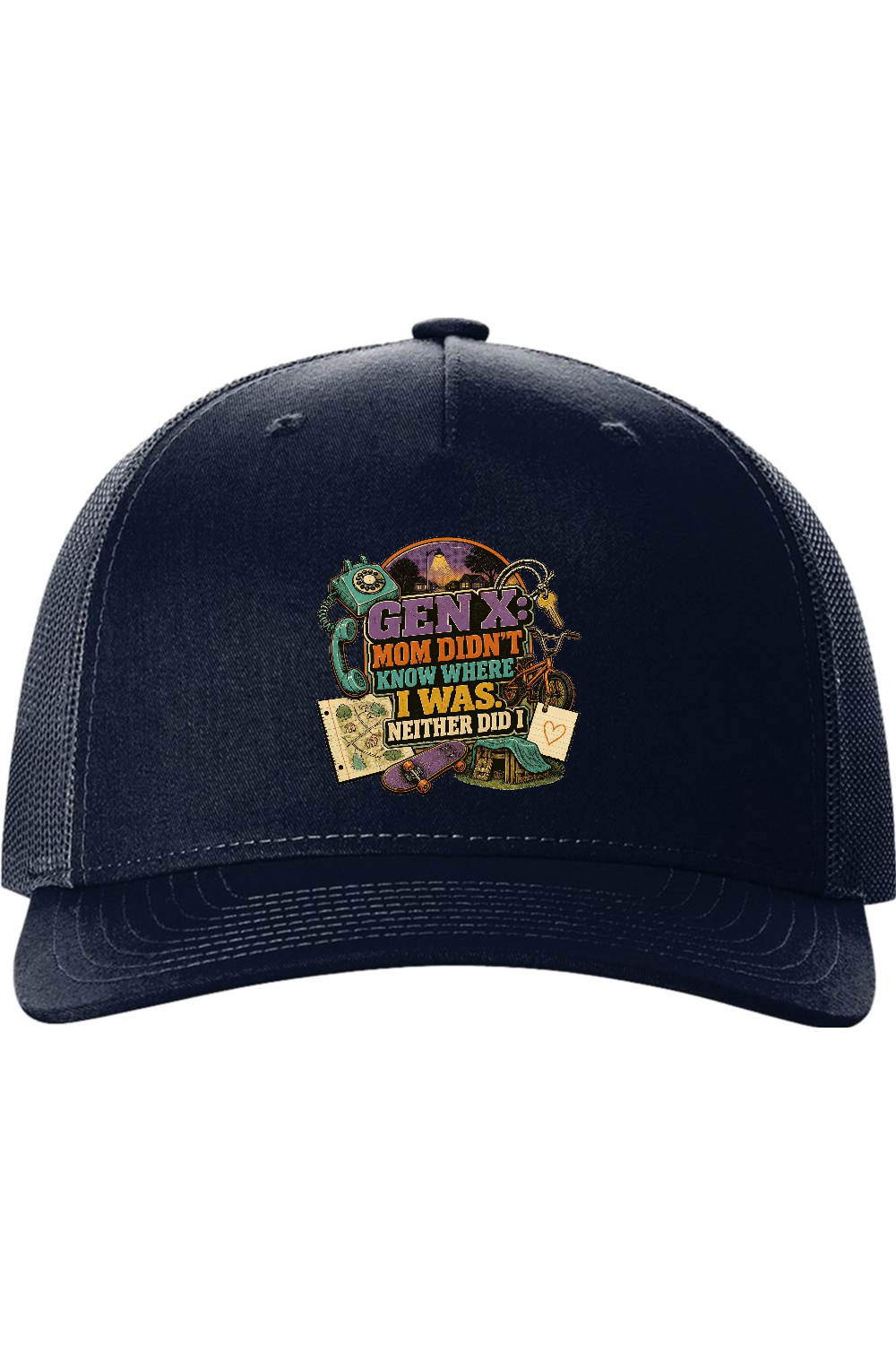 Richardson Trucker Cap: GEN X Mom Didn't Know Where I was. Neither Did I