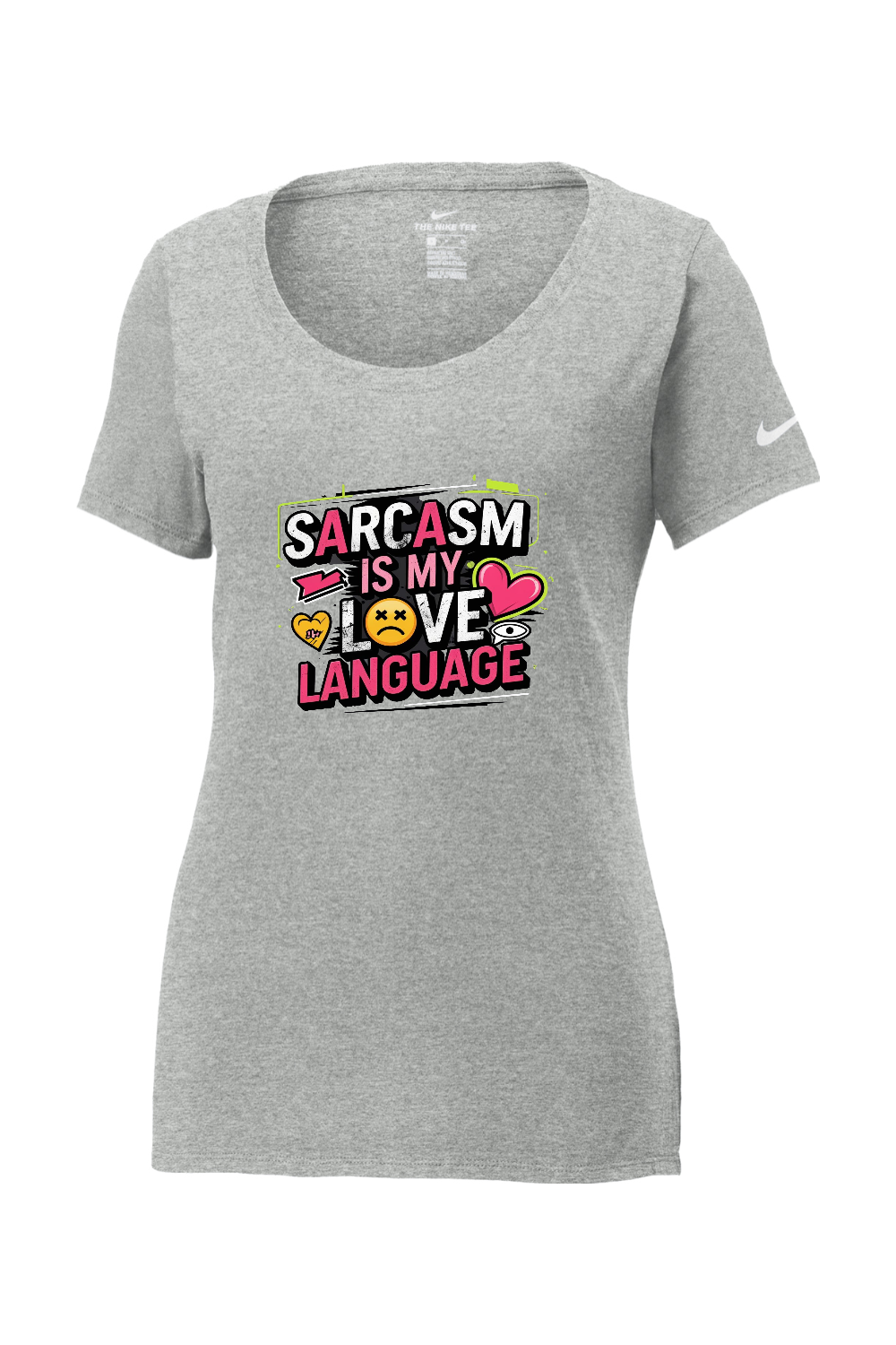 Nike Ladies Core Cotton Scoop Neck Tee: Sarcasm Love Language