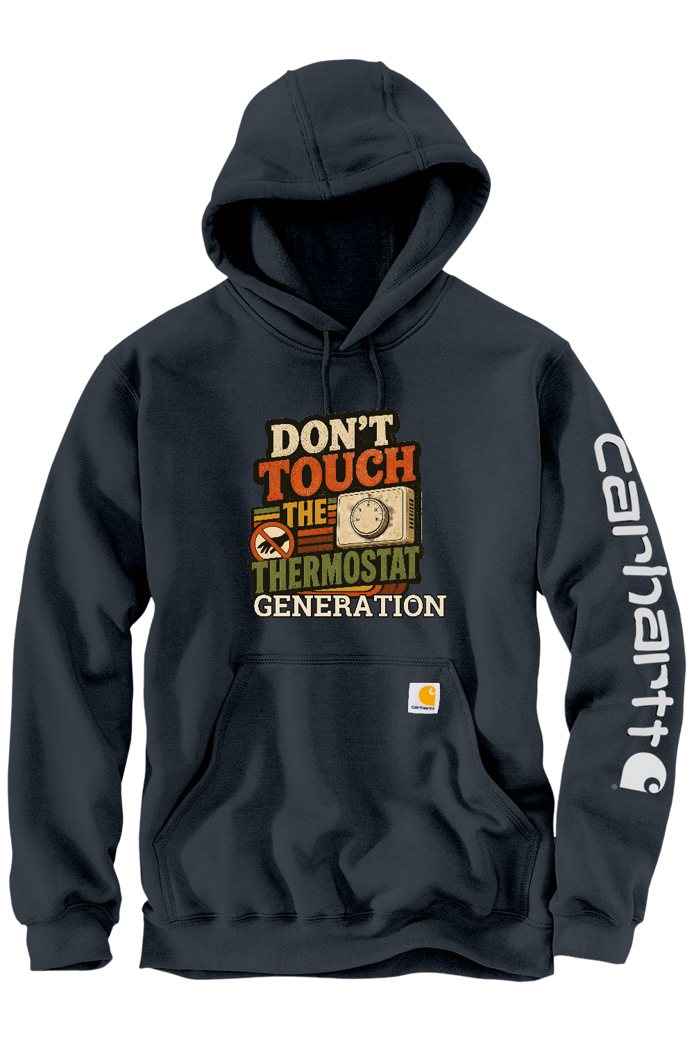 Carhartt Midweight Hooded Sweatshirt: Don't Touch the Thermostat Generation
