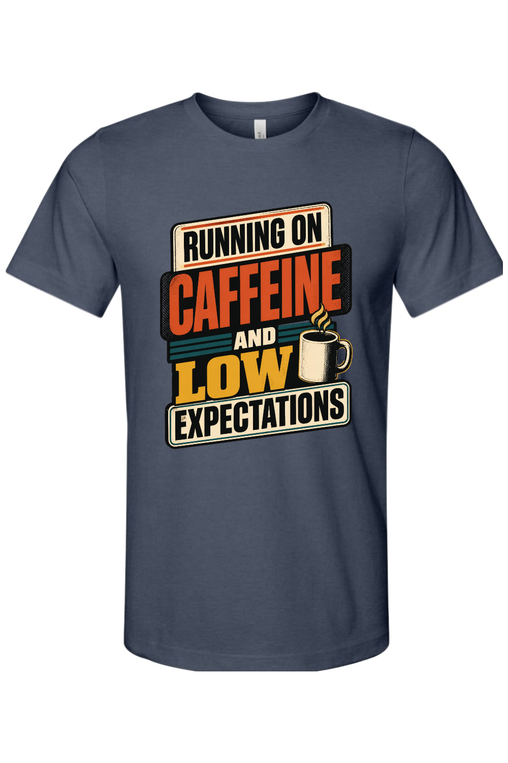 Running on caffeine and low expectations Gen X Edition Tee