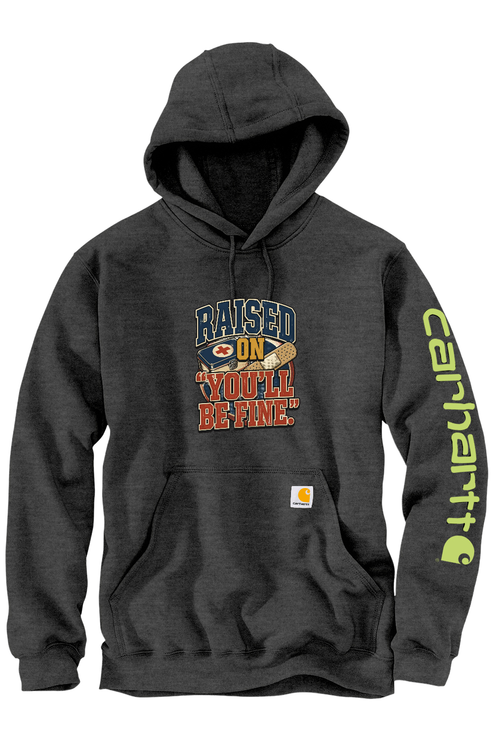 Carhartt Midweight Hooded Sweatshirt: Raised On 'You'll Be Fine'