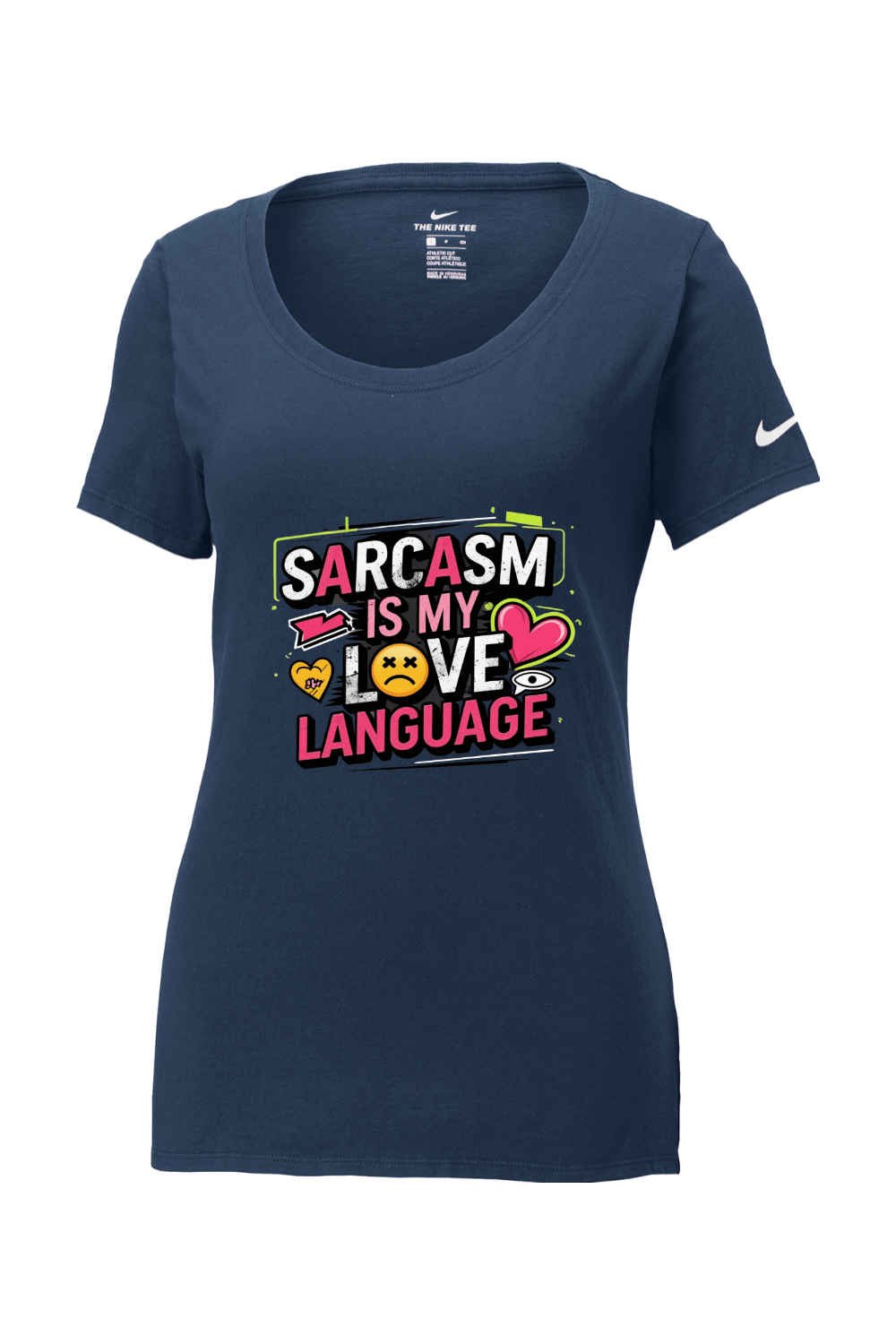 Nike Women's Cotton T-Shirt - Sarcasm Love Language