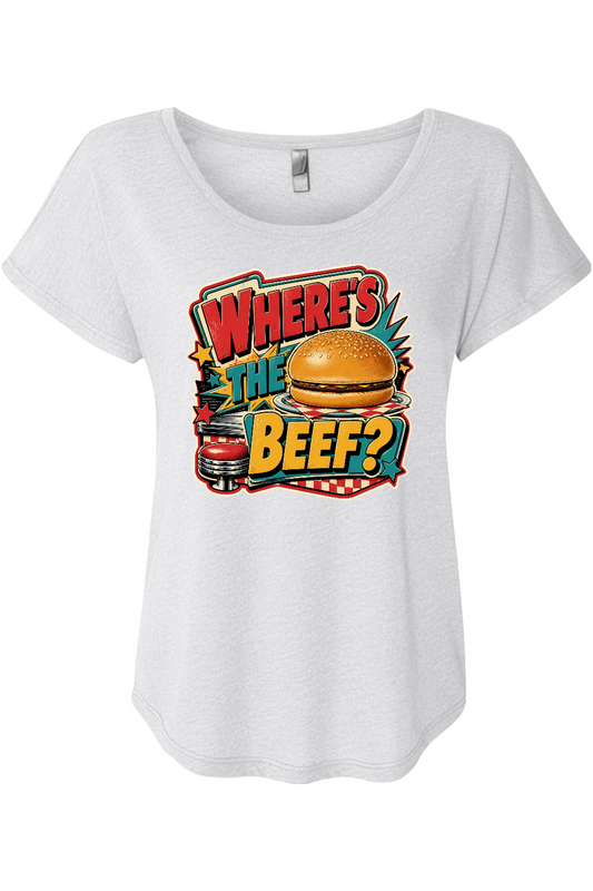 WHERE’S THE BEEF Women's Triblend Dolman Tee