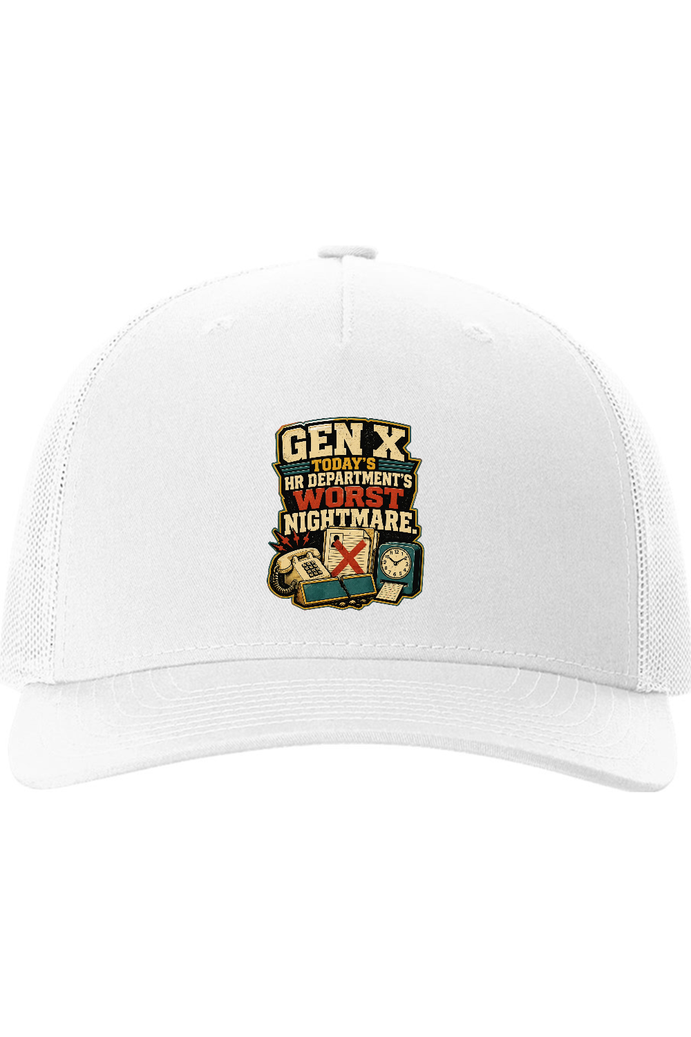 Richardson Trucker Cap: GEN X Today's HR Department's Worst Nightmare