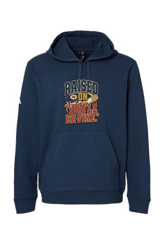 Adidas Fleece Hooded Sweatshirt: RAISED ON ‘YOU’LL BE FINE