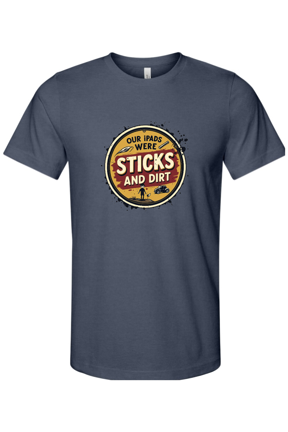 Sticks and Dirt Gen X Edition Tee