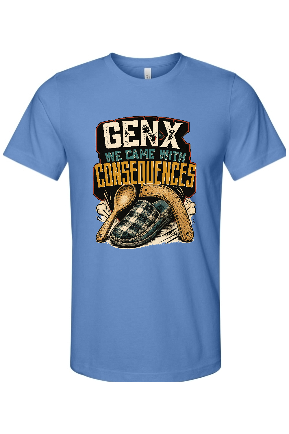 GEN X WE CAME WITH CONSEQUENCES Gen X Edition Tee