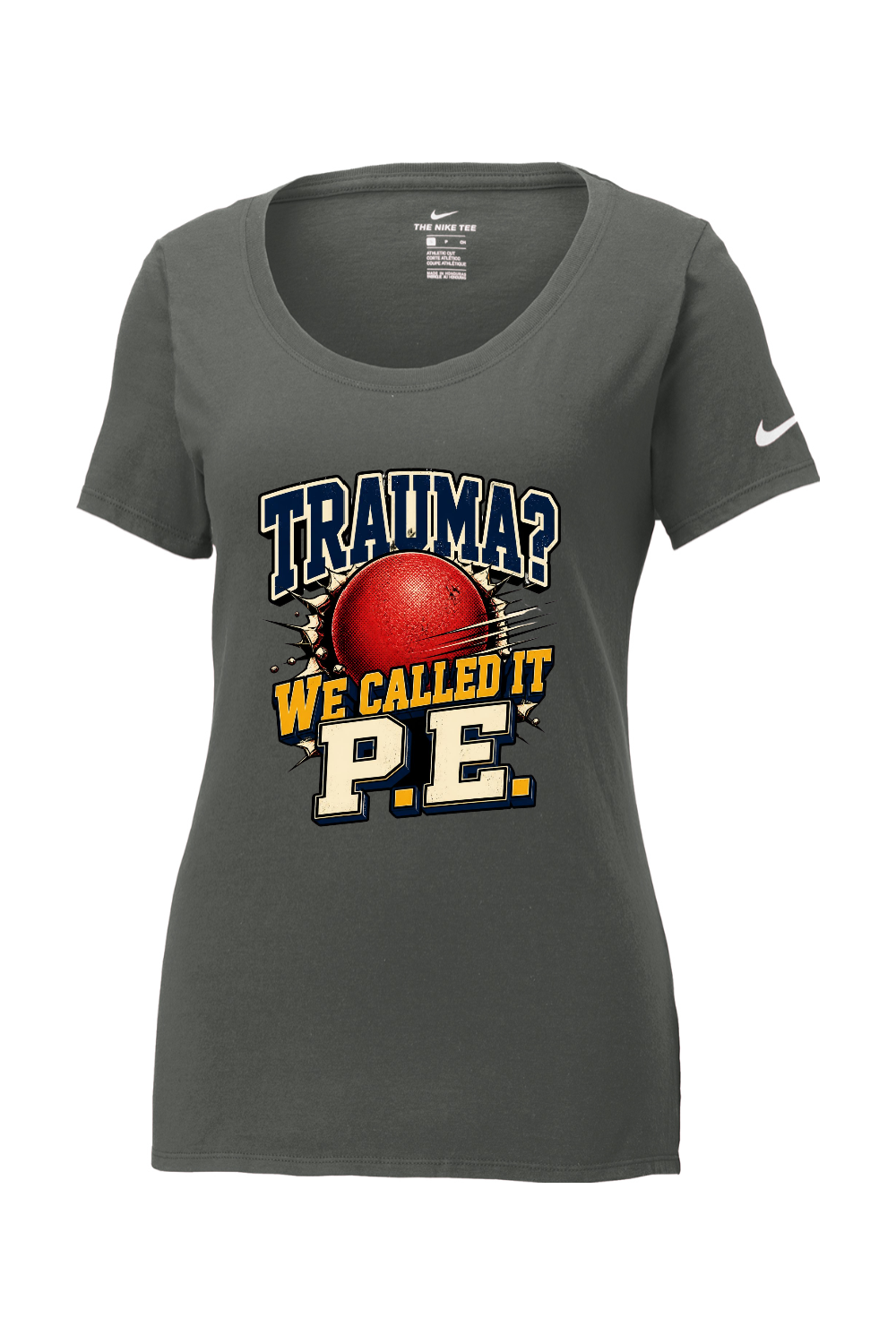 Nike Ladies Core Cotton Scoop Neck Tee: TRAUMA WE CALLED IT P.E