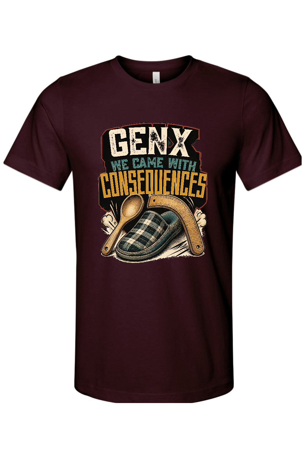 GEN X WE CAME WITH CONSEQUENCES Gen X Edition Tee