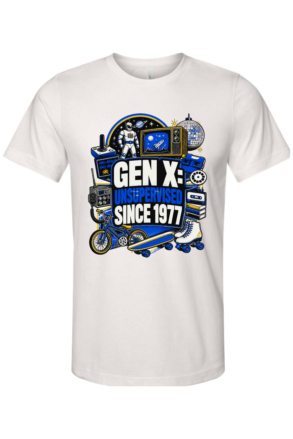 GEN X UNSUPERVISED SINCE 1977 Gen X Edition Tee