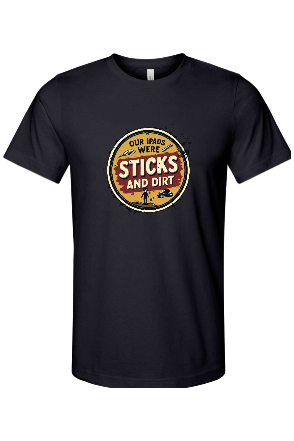 Sticks and Dirt Gen X Edition Tee