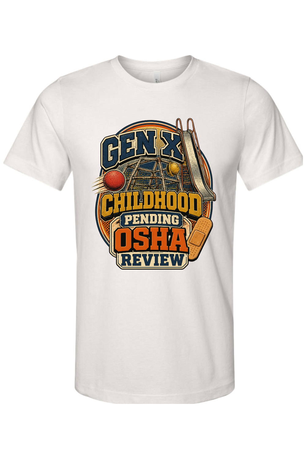GEN X CHILDHOOD PENDING OSHA REVIEW Gen X Edition Tee