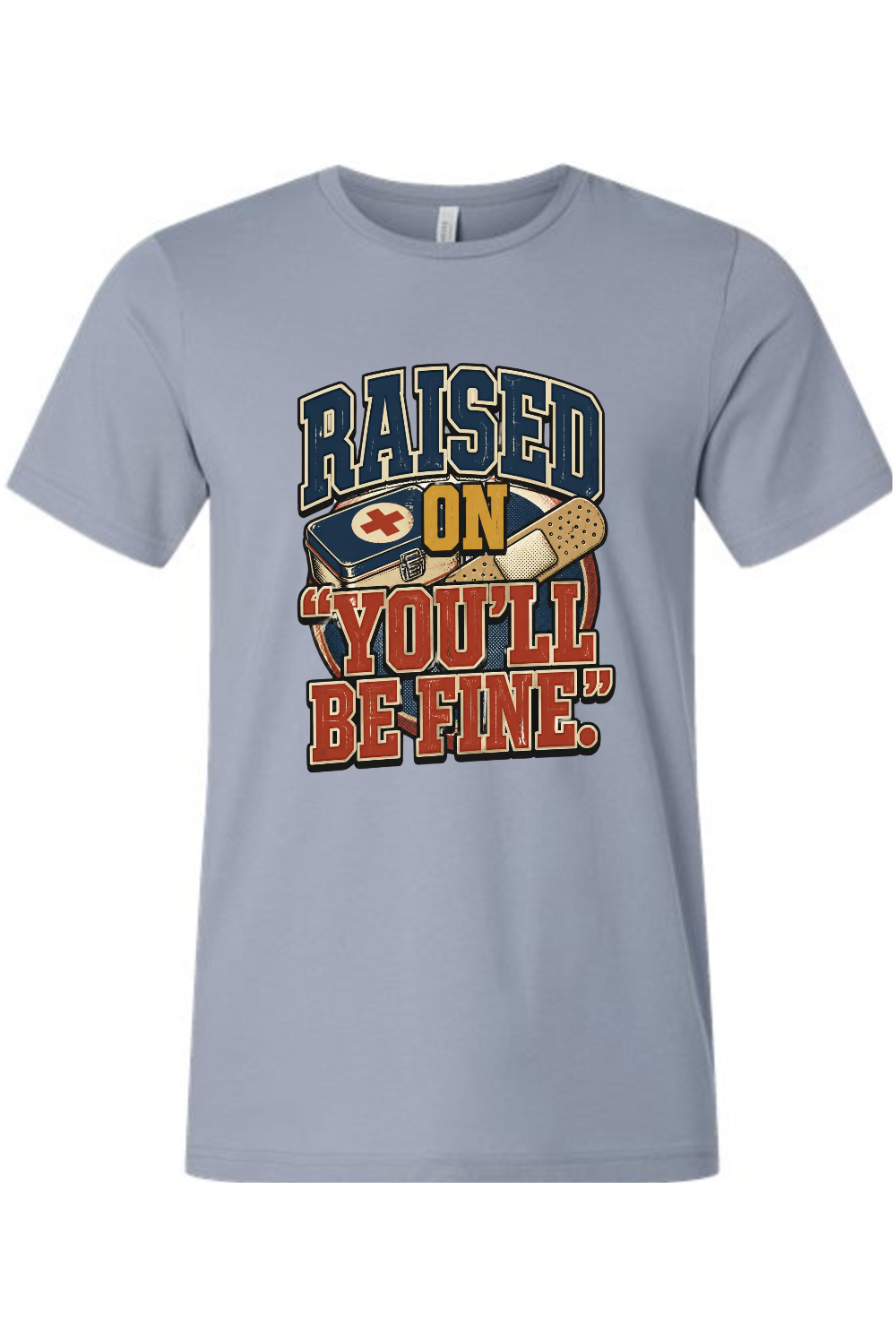 RAISED ON ‘YOU’LL BE FINE Gen X Edition Tee