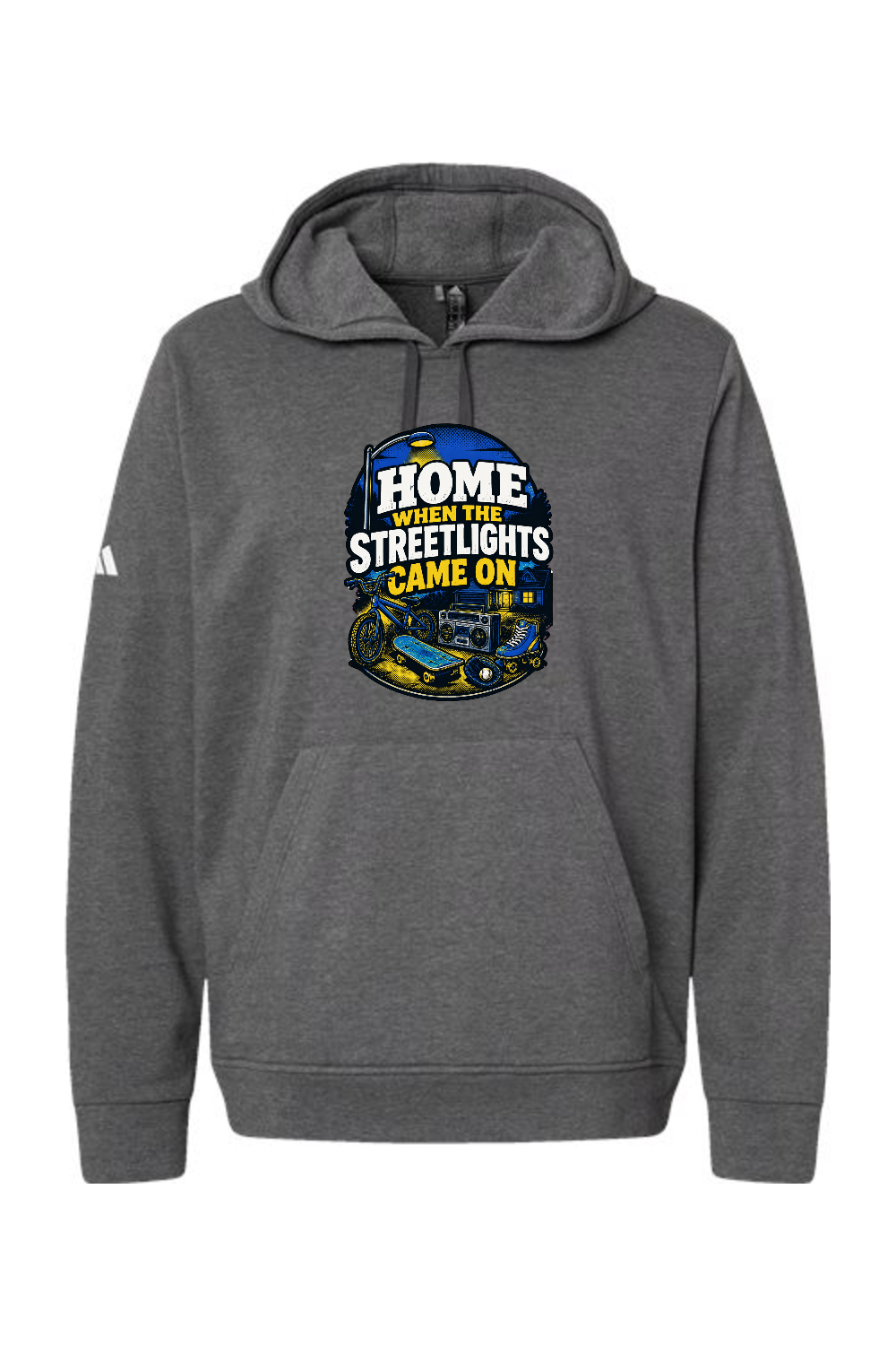 Adidas Fleece Hooded Sweatshirt: HOME WHEN THE STREETLIGHTS CAME ON