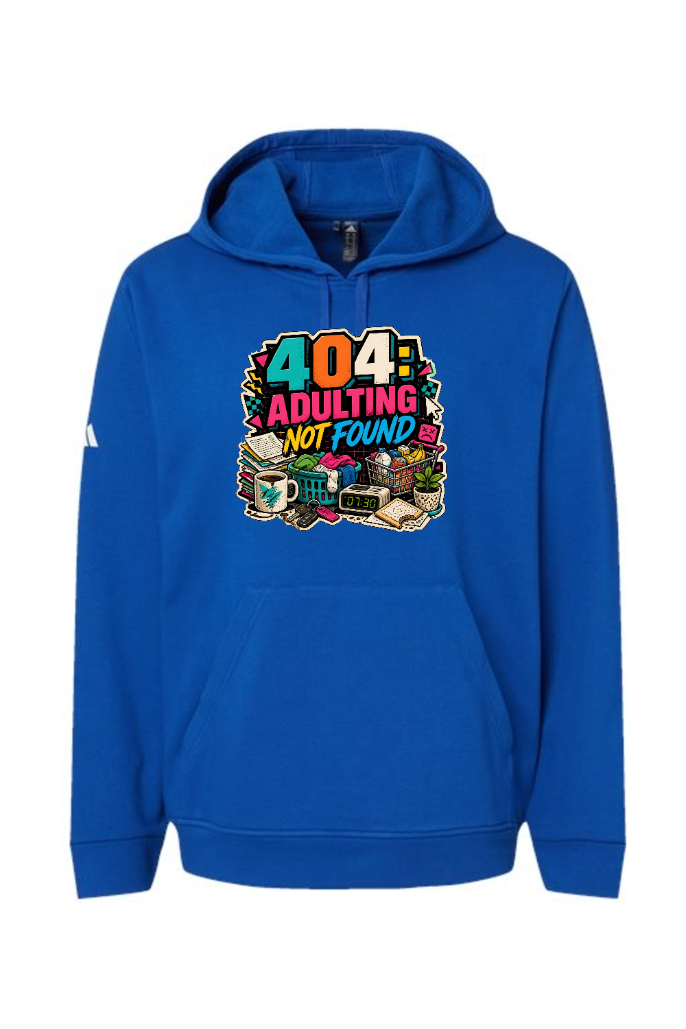 Adidas Fleece Hooded Sweatshirt: 404 Adulting Not Found