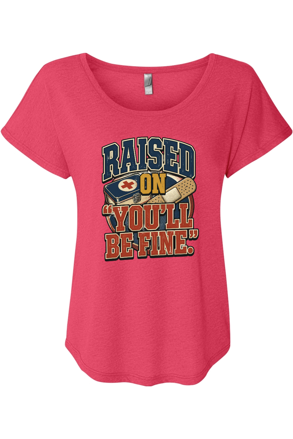 RAISED ON ‘YOU’LL BE FINE Women's Triblend Dolman Tee
