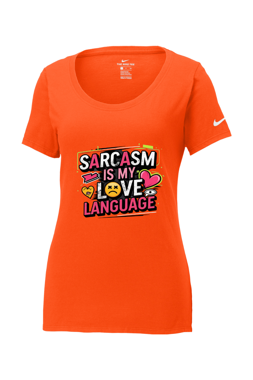 Nike Women's Cotton T-Shirt - Sarcasm Love Language