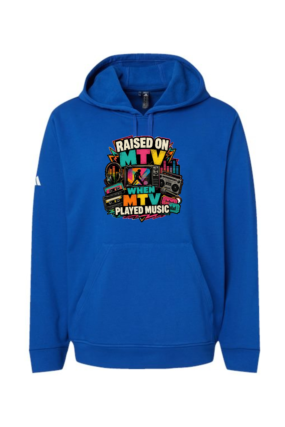 Adidas Fleece Hooded Sweatshirt: RAISED ON MTV WHEN MTV PLAYED MUSIC