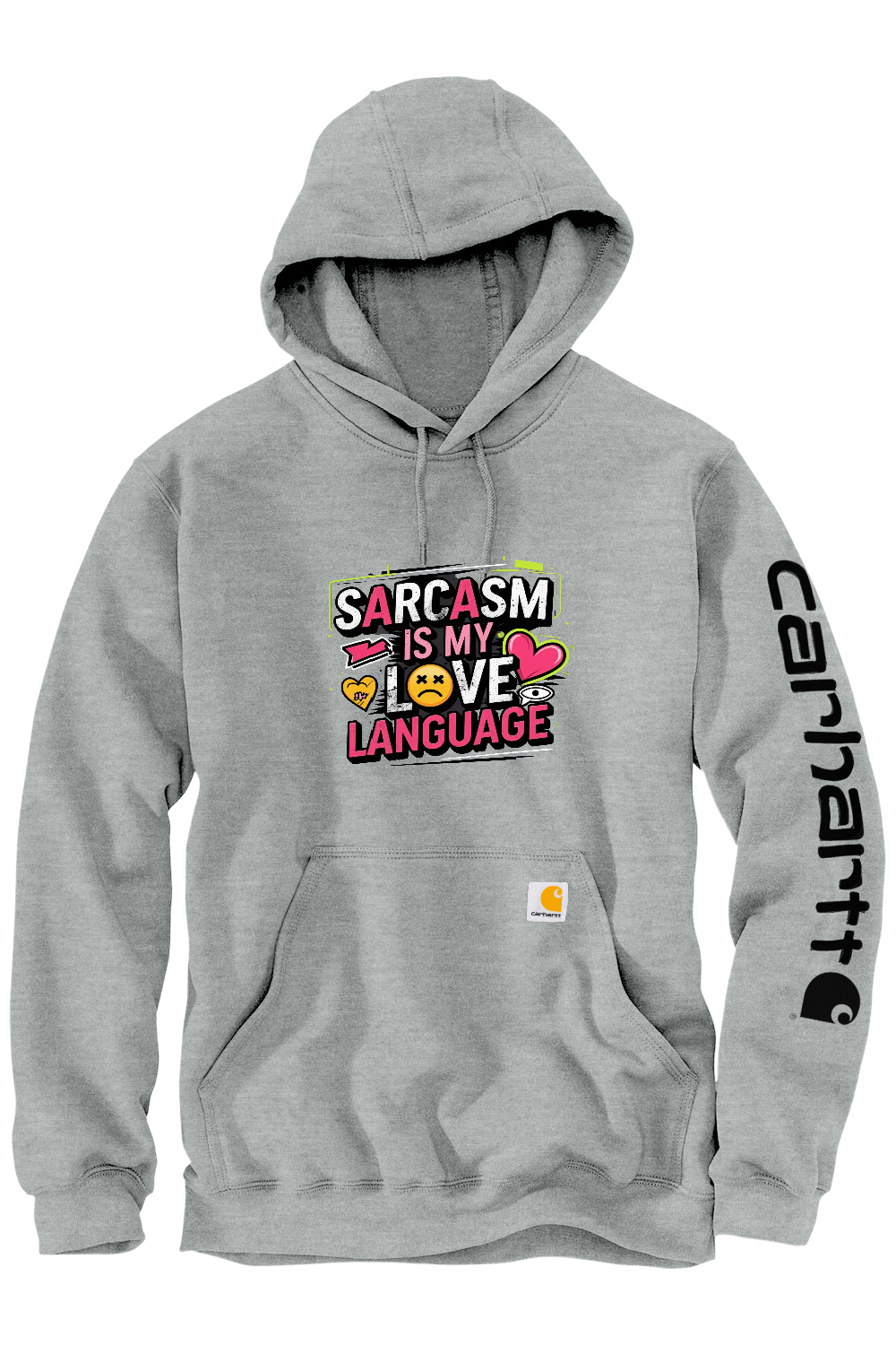 Carhartt Midweight Hooded Sweatshirt: Sarcasm Love Language