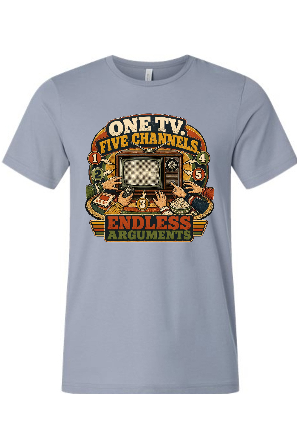 ONE TV. FIVE CHANNELS. ENDLESS ARGUMENTS Gen X Edition Tee