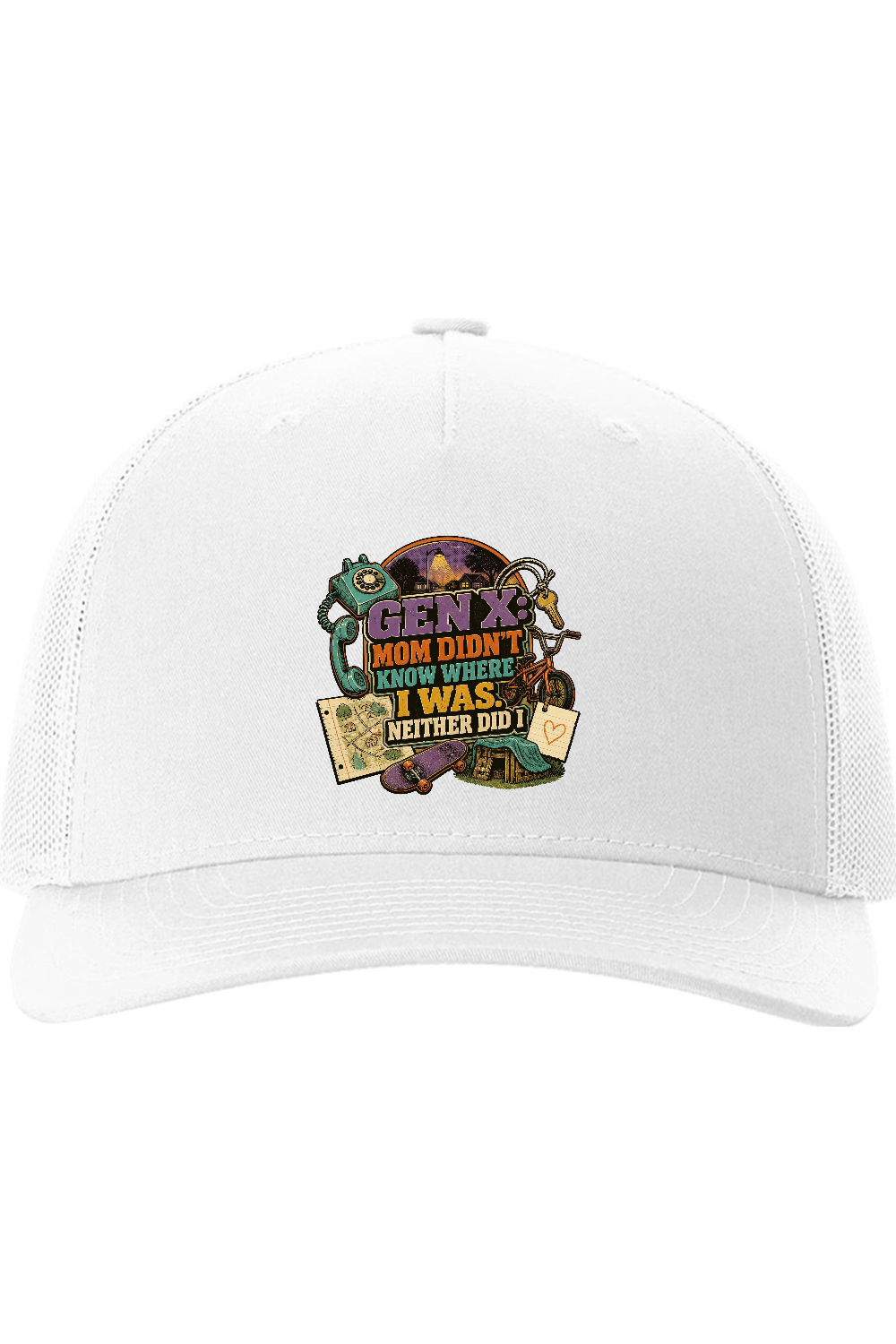 Richardson Trucker Cap: GEN X Mom Didn't Know Where I was. Neither Did I