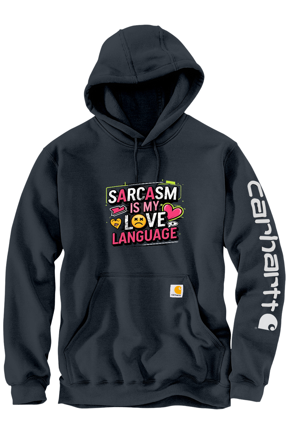 Carhartt Midweight Hooded Sweatshirt: Sarcasm Love Language
