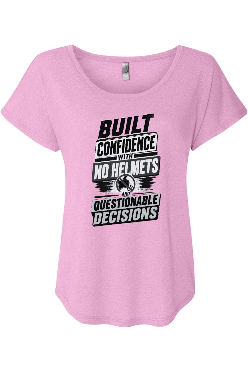 Built Confidence With No Helmets And Questionable Decisions Women's Triblend Dolman Tee
