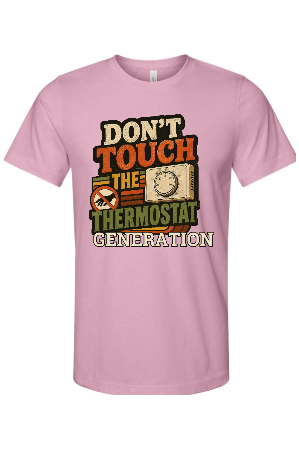DON'T TOUCH THE THERMOSTAT GENERATION Gen X Edition Tee