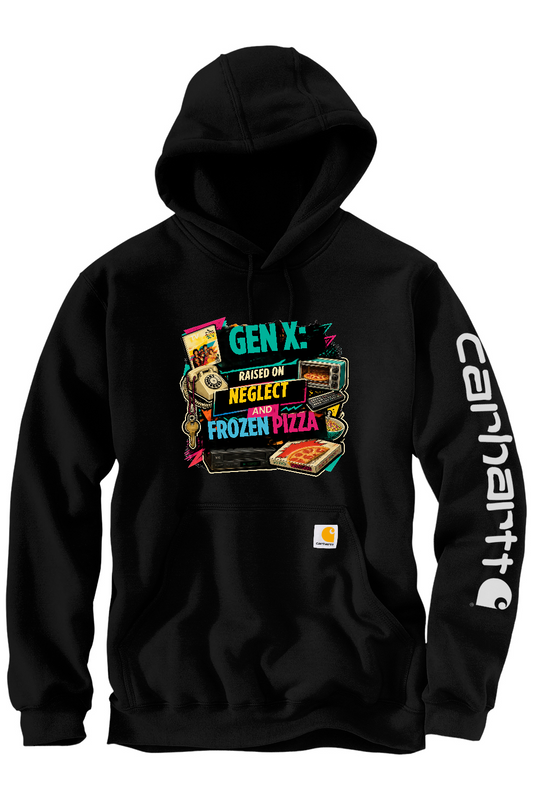 Carhartt Midweight Hooded Sweatshirt: GEN X Raised on neglect and frozen pizza