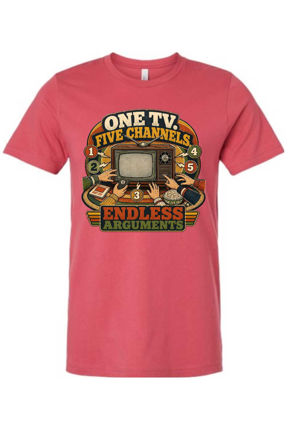 ONE TV. FIVE CHANNELS. ENDLESS ARGUMENTS Gen X Edition Tee