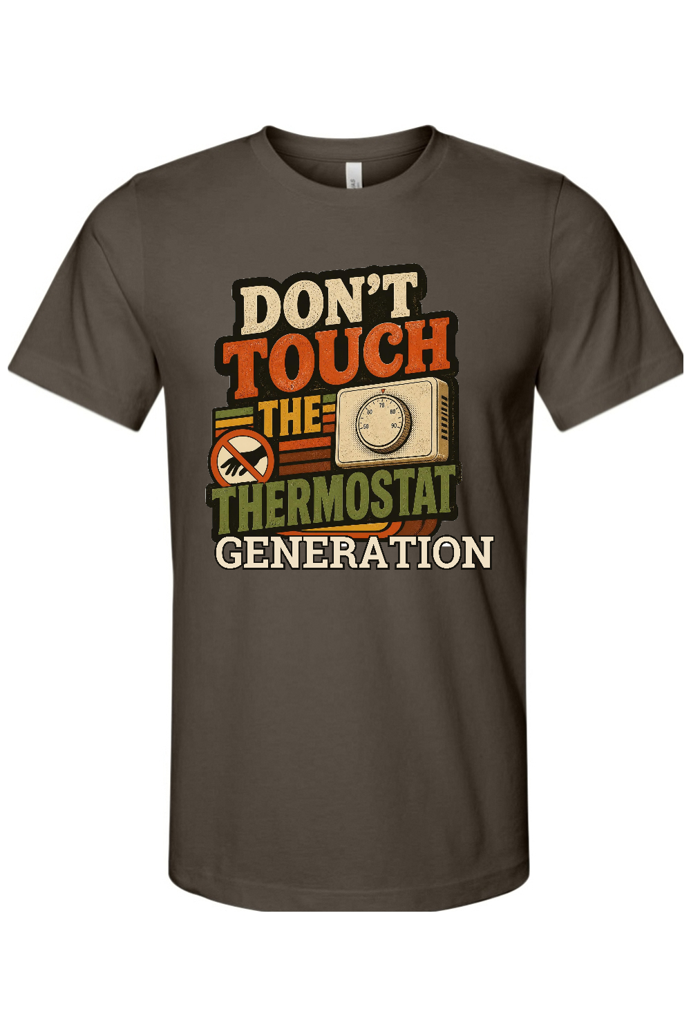 DON'T TOUCH THE THERMOSTAT GENERATION Gen X Edition Tee