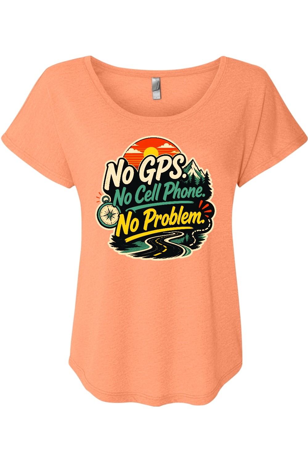 No GPS No Cell Phone No Problem Women's Triblend Dolman Tee