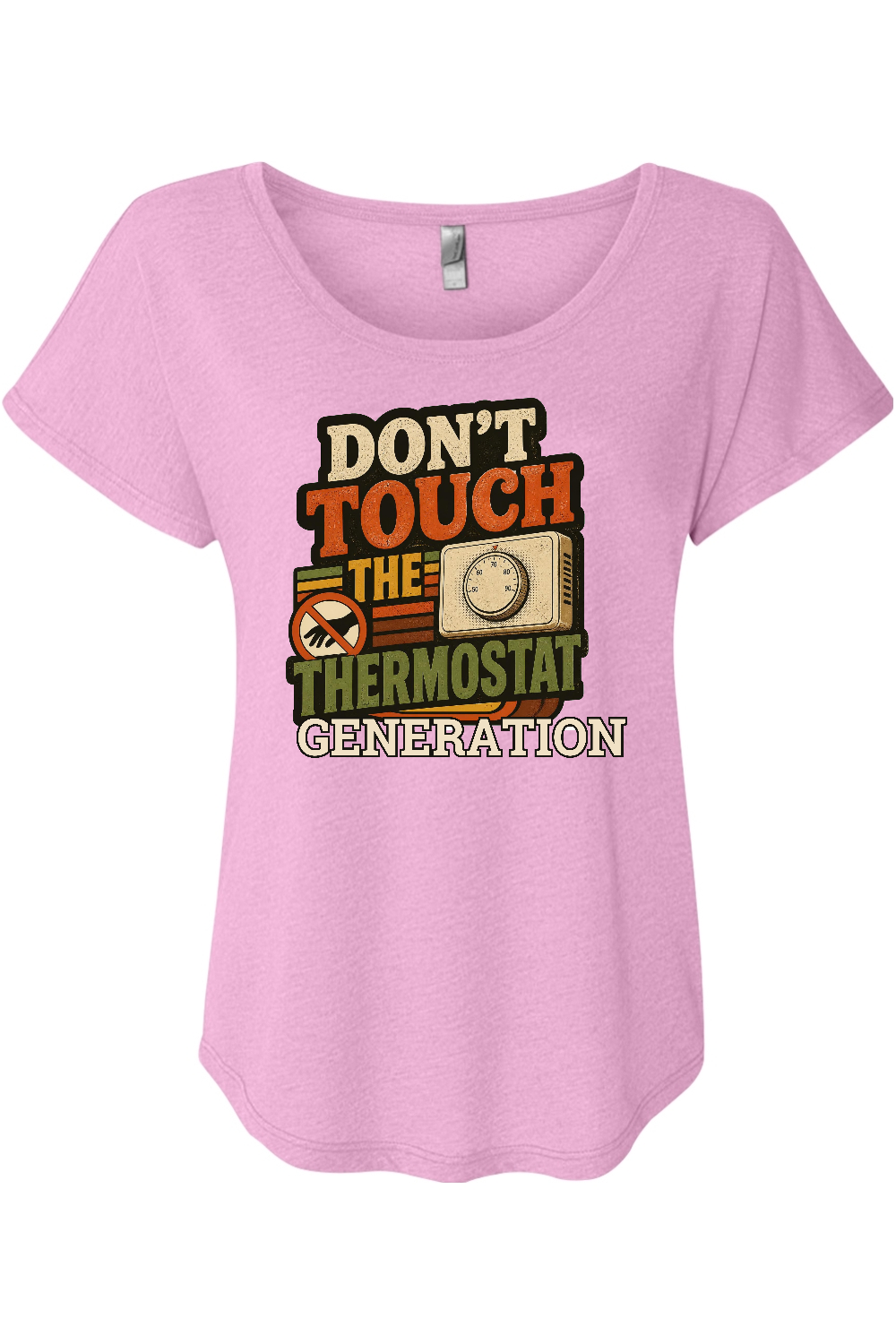 DON'T TOUCH THE THERMOSTAT GENERATION Women's Triblend Dolman Tee