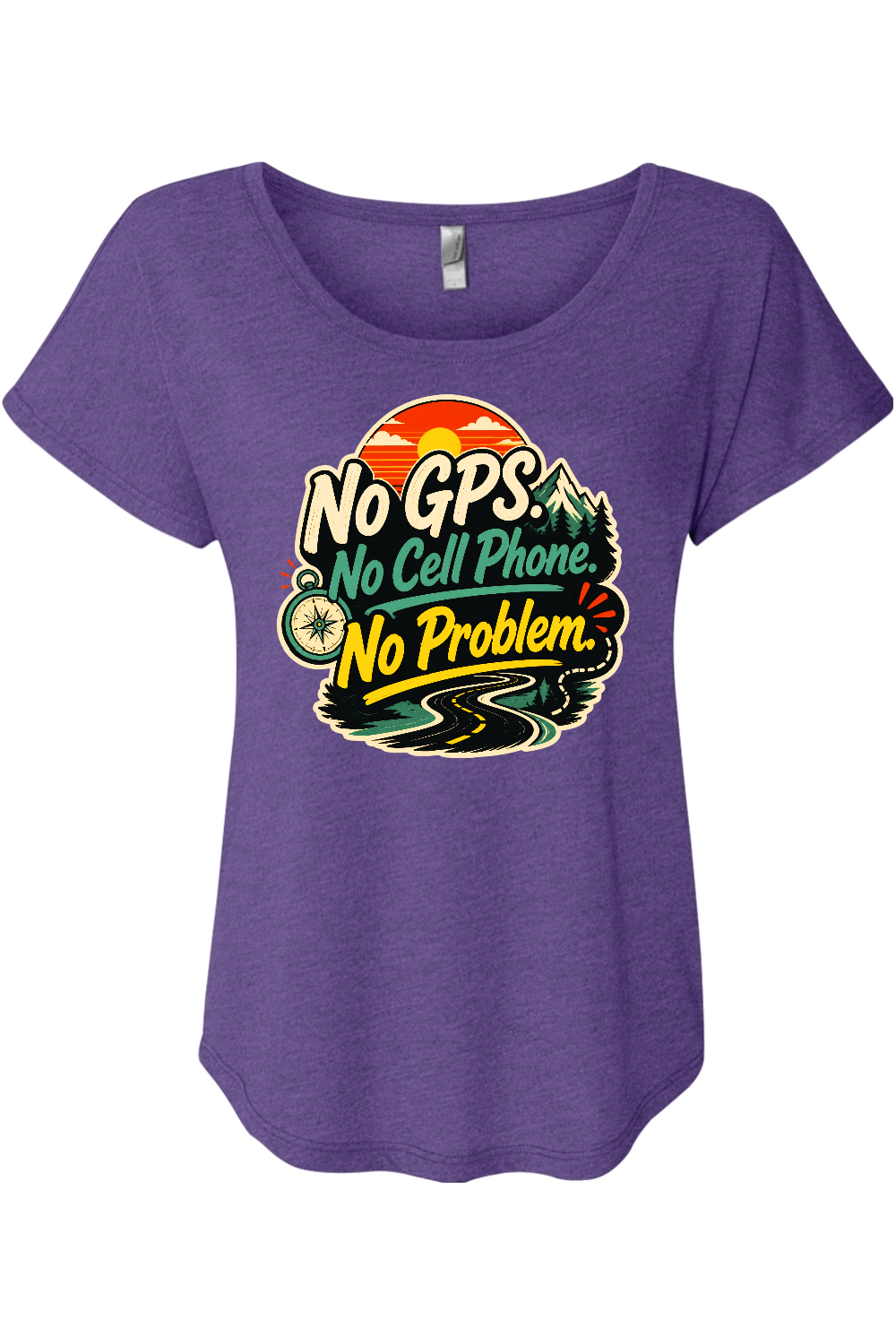 No GPS No Cell Phone No Problem Women's Triblend Dolman Tee